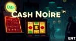 Rasakan Sensasi Menang Besar di Cash Noire™ NetEnt!